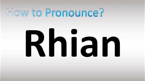 how to pronounce rhian.